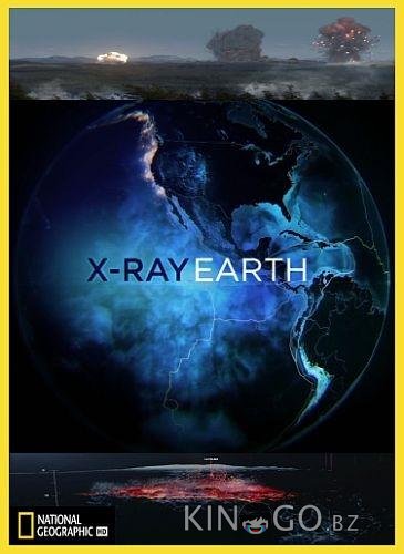 National Geographic: Земля под рентгеном 1 3