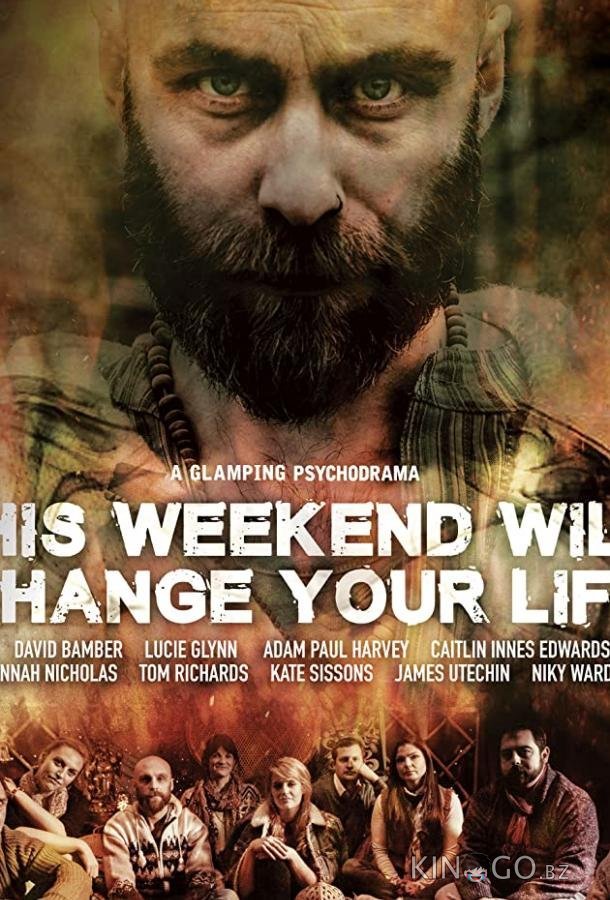 This Weekend Will Change Your Life 